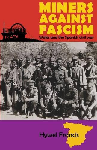 Miners Against Fascism: Wales and the Spanish Civil War