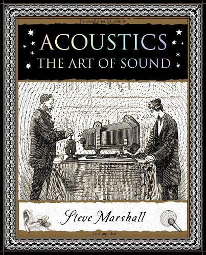 Acoustics: The Art of Sound (Wooden Books U.K. Series)