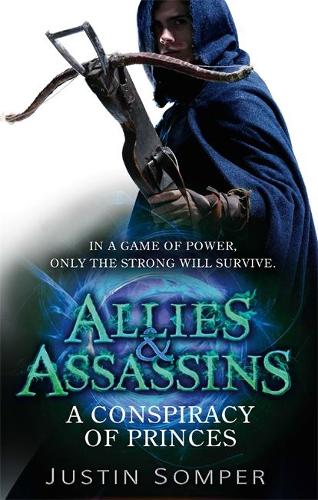 Allies & Assassins: A Conspiracy of Princes: Number 2 in series (Allies and Assassins)