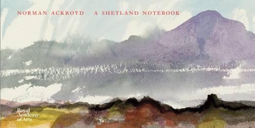 Norman Ackroyd: A Shetland Notebook