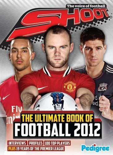 Shoot Ultimate Book of Football 2012