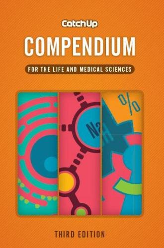 Catch up Compendium, third edition: for the life and medical sciences