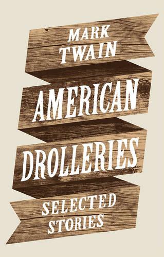 American Drolleries: Selected Stories