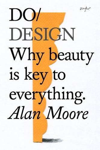 Do Design: Why Beauty is Key to Everything (Do Books)