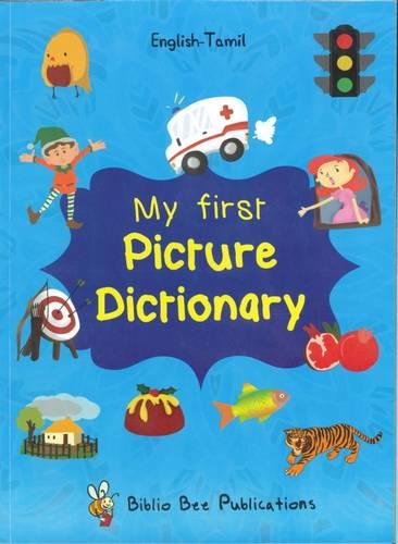 My First Picture Dictionary: English-Tamil with over 1000 words (2016)