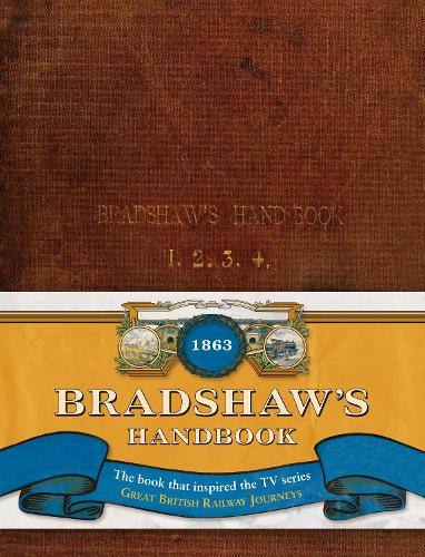 Bradshaw's Handbook - A Facsimile of the Famous Guide (Old House)