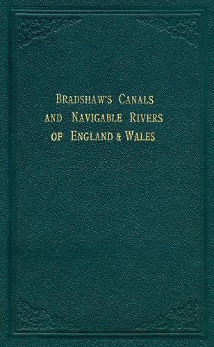 Bradshaw's Canals and Navigable Rivers of England and Wales (Old House)