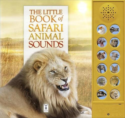 The Little Book of Safari Animal Sounds (Sound Book)