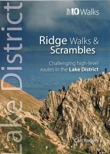 Lake District Ridge Walks & Scrambles - Challenging high-level routes in the Lake District (Lake District Top 10)