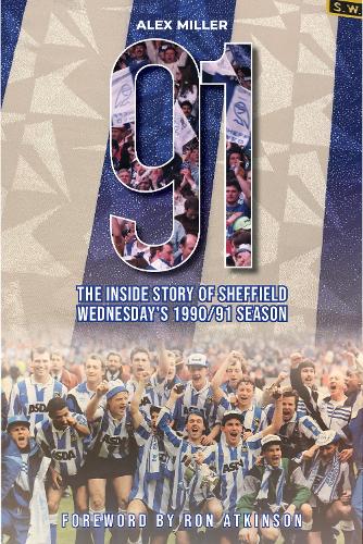 91: The inside story of Sheffield Wednesday's historic 1990/91 season