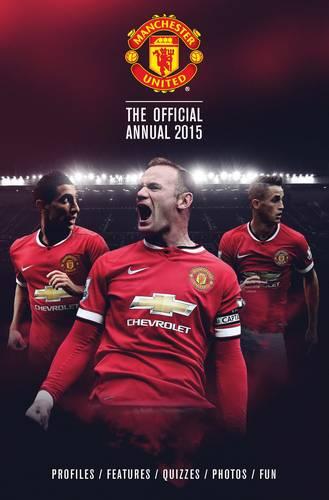 Official Manchester United FC 2015 Annual (Annuals 2015)