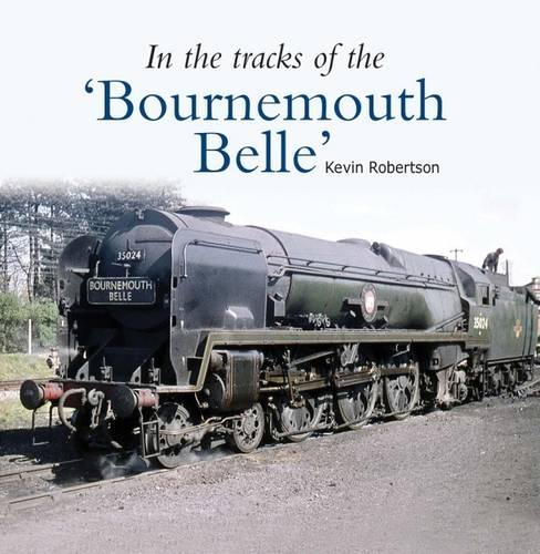 In the Tracks of the 'Bournemouth Belle': 3