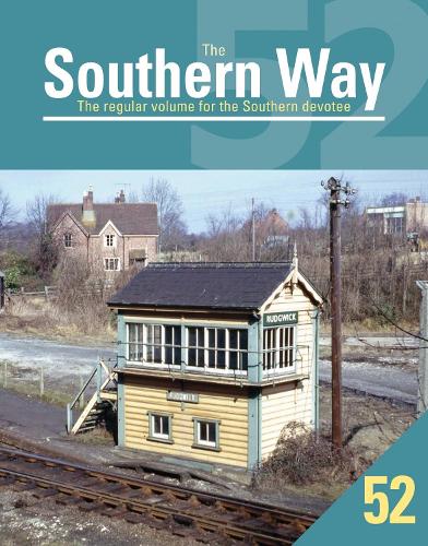 The Southern Way 52: The Regular Volume for the Southern devotee