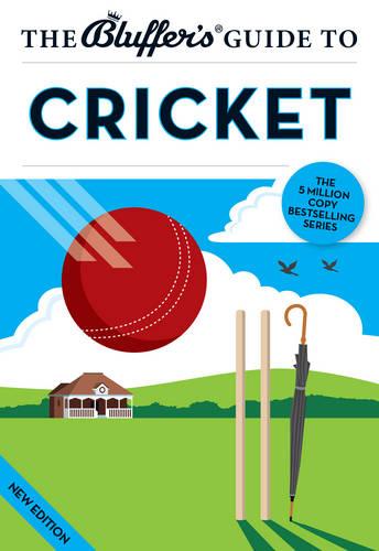 The Bluffer's Guide to Cricket (Bluffer's Guides)