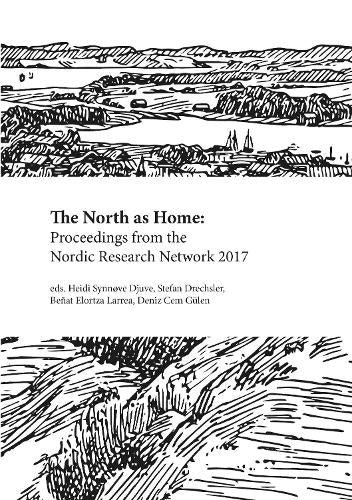 The North as Home: Proceedings from the Nordic Research Network 2017 (4)