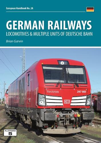 German Railways Part 1: Locomtoives & Multiple Units of Deutsche Bahn (European Handbooks)