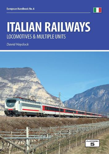 Italian Railways: Locomotives and Multiple Units (European Handbooks)
