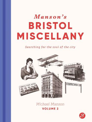 Manson's Bristol Miscellany Volume 2: Searching For The Soul Of The City