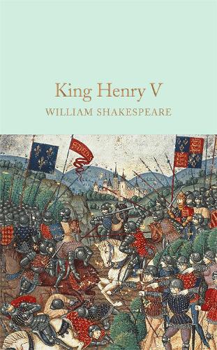 King Henry V (Macmillan Collector's Library)