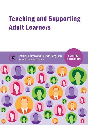 Teaching and Supporting Adult Learners (Further Education)