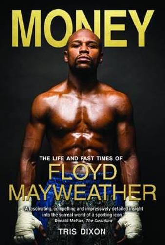 Money the Life Fast Times of Floyd M