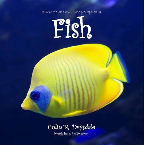 Draw Your Own Encyclopaedia Fish: Volume 5