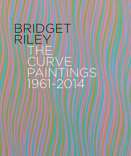 Bridget Riley: The Curve Paintings 1961-2014
