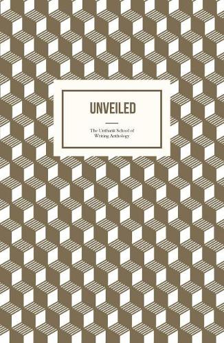 Unveiled: The First Unthank School Anthology