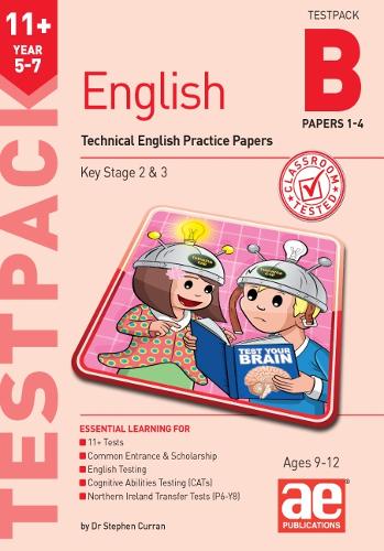 11+ English Year 5-7 Testpack B Practice Papers 1-4: Technical English Practice Papers