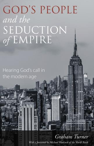 God's People and the Seduction of Empire: Hearing God’s call in the modern age