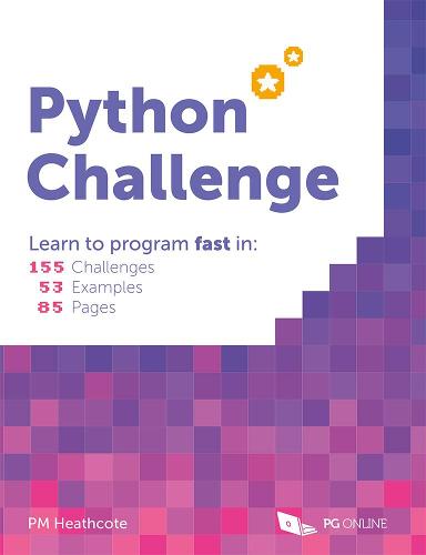 Python Challenge- Learn to program fast in 155 challenges, 54 examples and 85 pages �K12, GCSE and KS3 Level ClearRevise Clear Revise by PG Online Computing Programming Coding Introduction