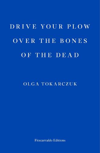 Drive Your Plow over the Bones of the Dead