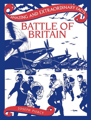 Battle of Britain (Amazing and Extraordinary Facts)