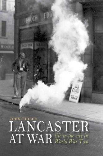 Lancaster at War: life in the city in World War Two