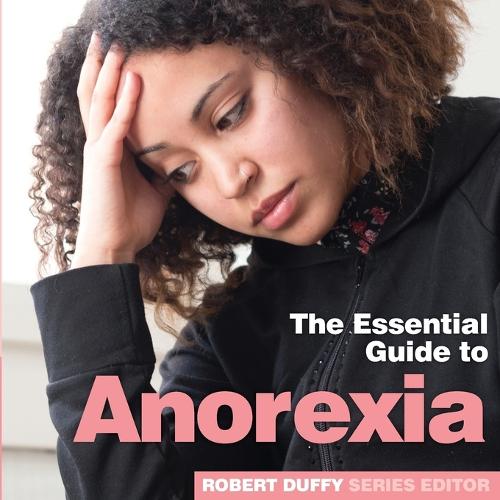 Anorexia: The Essential Guide to (978-1-91084-397-0)
