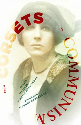 From Corsets to Communism: The Life and Times of Zofia Nalkowska