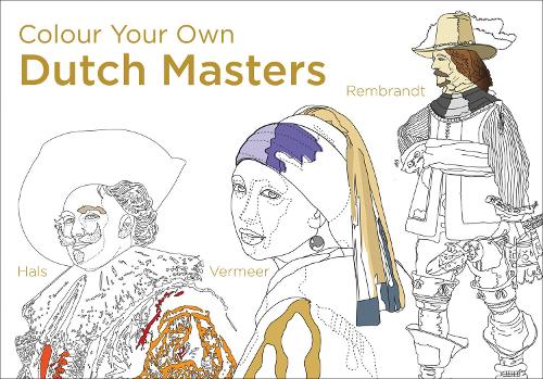 Colour Your Own Dutch Masters (Colouring Books)