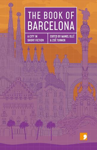 The Book of Barcelona: A City in Short Fiction (Reading the City)