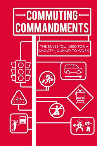 Commuting Commandments: The rules you need for a smooth journey to work (Humour)