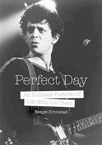 Perfect Day: An Intimate Portrait of Life with Lou Reed