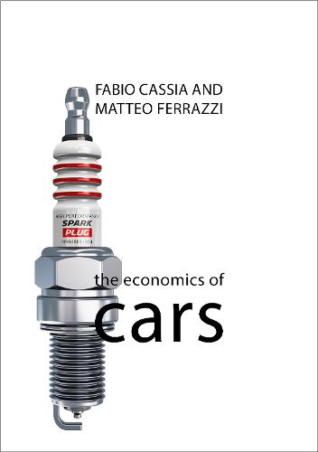 The Economics of Cars (The Economics of Big Business)