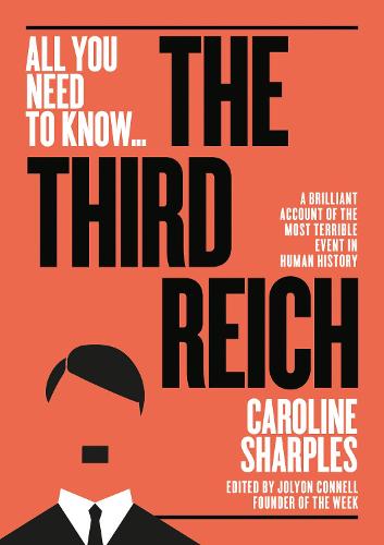 The Third Reich: The Rise and Fall of the Nazis (All you need to know)