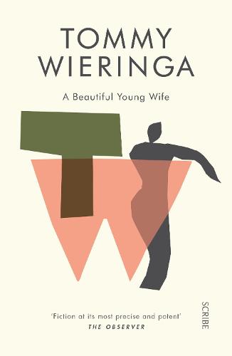 A Beautiful Young Wife: Wieringa Tommy - (translator) Sam Garrett