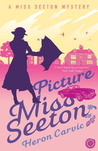 Picture Miss Seeton (A Miss Seeton Mystery)