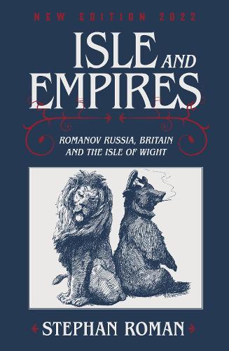 Isle & Empires: Romanov Russia, Britain and the Isle of Wight