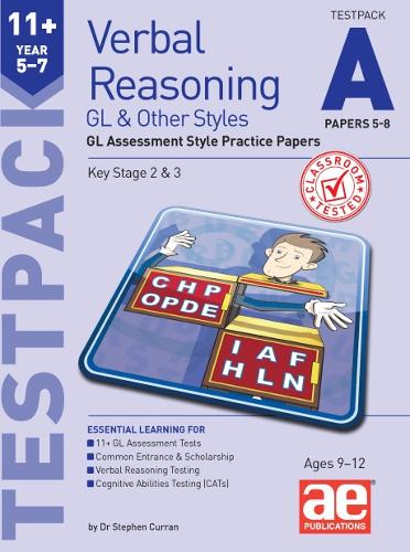 11+ Verbal Reasoning Year 5-7 GL & Other Styles Testpack A Papers 5-8: GL Assessment Style Practice Papers