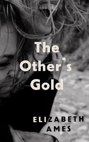 The Other's Gold: 'A sharply drawn portrait of a lifelong friendship' Celeste Ng