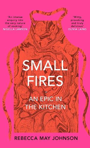 Small Fires: An Epic in the Kitchen