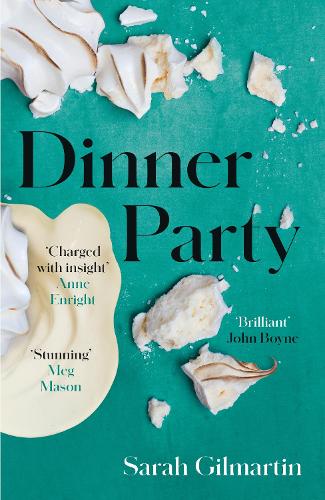 Dinner Party: a heartrending literary novel about family, and all the ways we try � and fail � to escape them; �Stunning� Meg Mason: A Tragedy
