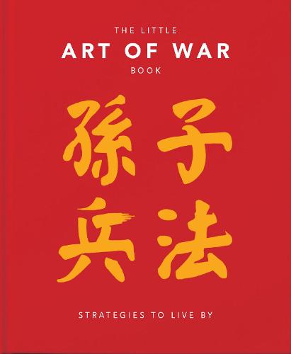 The Little Art of War Book: Strategies to Live By (The Little Book of...)
